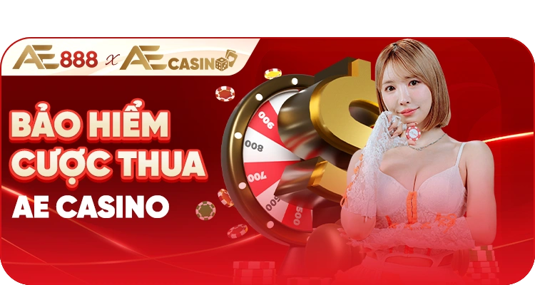 Khuyến mãi bảo hiểm cược thua tại AE Casino